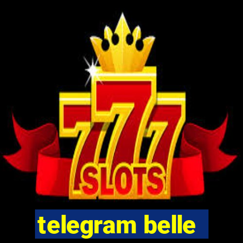 telegram belle